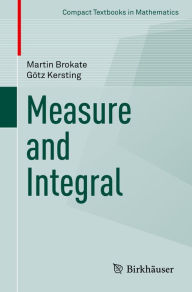 Title: Measure and Integral, Author: Martin Brokate