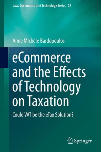 eCommerce and the Effects of Technology on Taxation: Could VAT be the eTax Solution?