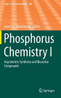 Phosphorus Chemistry I: Asymmetric Synthesis and Bioactive Compounds