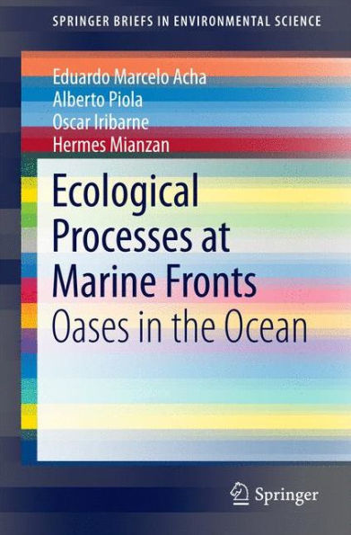 Ecological Processes at Marine Fronts: Oases the ocean