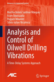 Title: Analysis and Control of Oilwell Drilling Vibrations: A Time-Delay Systems Approach, Author: Martha Belem Saldivar Márquez