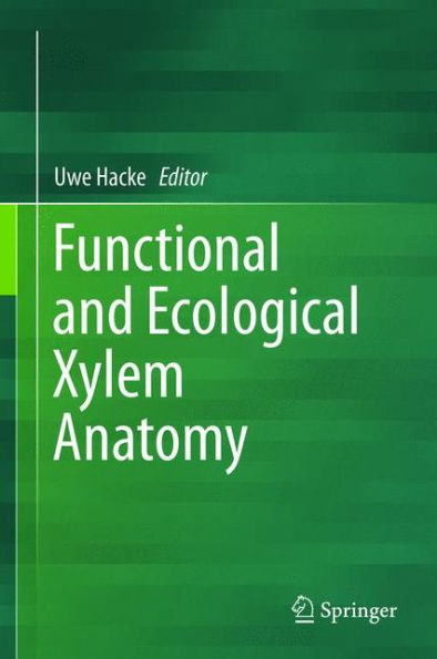 Functional and Ecological Xylem Anatomy