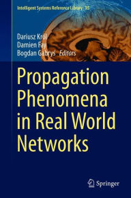Title: Propagation Phenomena in Real World Networks, Author: Dariusz Król