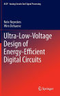 Ultra-Low-Voltage Design of Energy-Efficient Digital Circuits