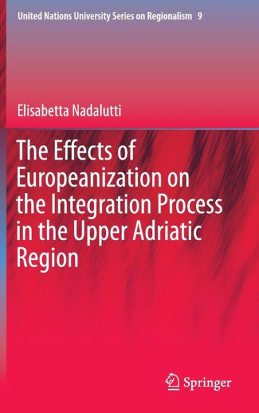 The Effects of Europeanization on the Integration Process in the Upper Adriatic Region