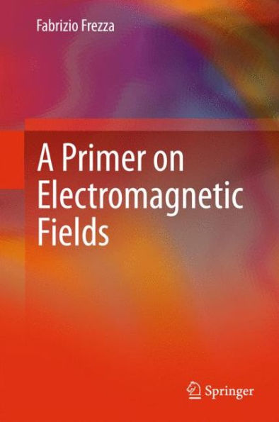 A Primer on Electromagnetic Fields