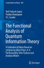 The Functional Analysis of Quantum Information Theory: A Collection of Notes Based on Lectures by Gilles Pisier, K. R. Parthasarathy, Vern Paulsen and Andreas Winter