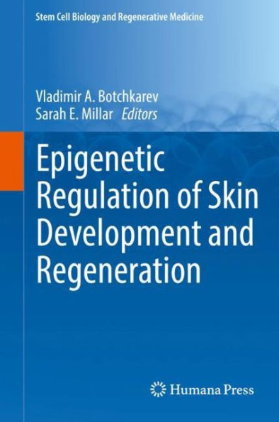 Epigenetic Regulation of Skin Development and Regeneration