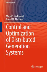 Title: Control and Optimization of Distributed Generation Systems, Author: Magdi S. Mahmoud