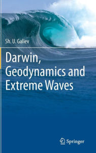 Title: Darwin, Geodynamics and Extreme Waves, Author: Sh. U. Galiev
