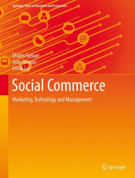 Electronic books for downloading Social Commerce: Marketing, Technology and Management English version 9783319170275 by Efraim Turban, Judy Strauss, Linda Lai