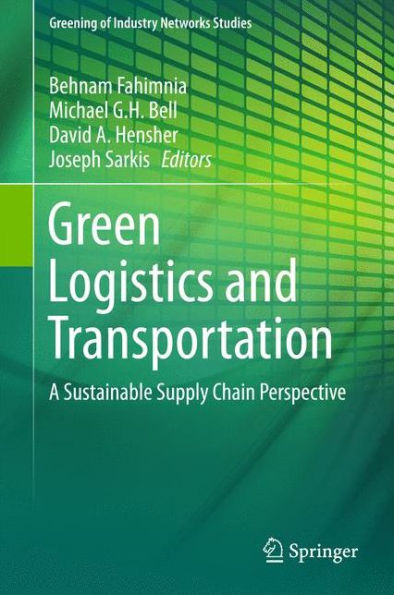 Green Logistics and Transportation: A Sustainable Supply Chain Perspective