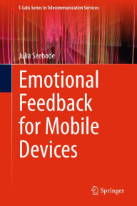 Title: Emotional Feedback for Mobile Devices, Author: Julia Seebode