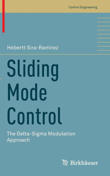 Sliding Mode Control: The Delta-Sigma Modulation Approach