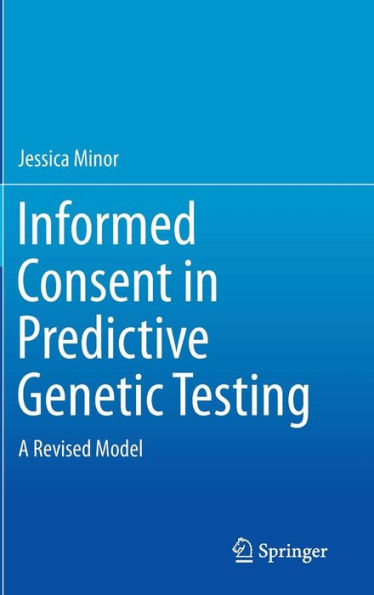 Informed Consent in Predictive Genetic Testing: A Revised Model