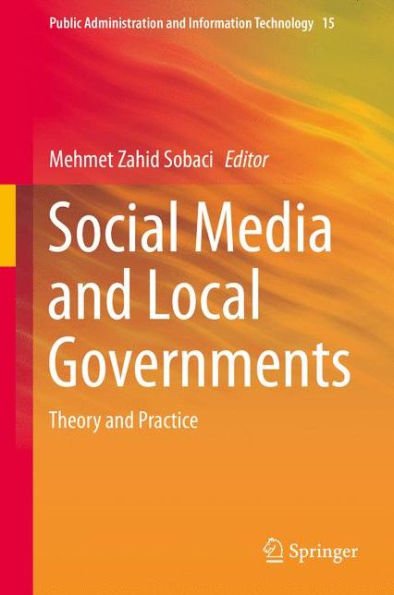 Social Media and Local Governments: Theory and Practice