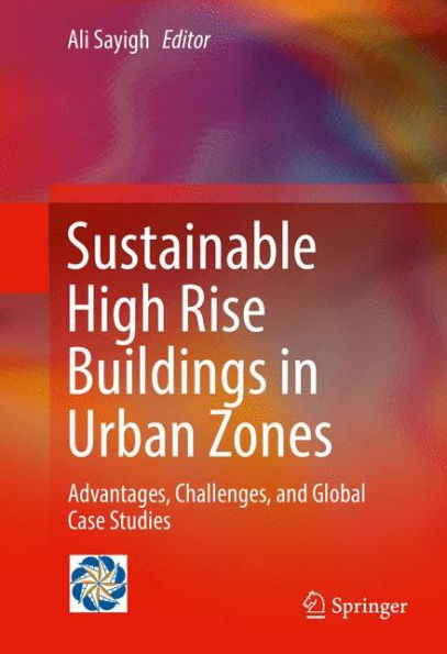 Sustainable High Rise Buildings Urban Zones: Advantages, Challenges, and Global Case Studies