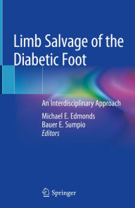 Title: Limb Salvage of the Diabetic Foot: An Interdisciplinary Approach, Author: Michael E. Edmonds