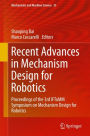 Recent Advances in Mechanism Design for Robotics: Proceedings of the 3rd IFToMM Symposium on Mechanism Design for Robotics