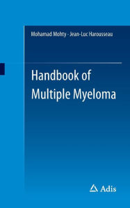 Title: Handbook of Multiple Myeloma, Author: Mohamad Mohty