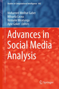 Title: Advances in Social Media Analysis, Author: Mohamed Medhat Gaber