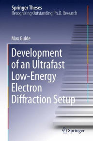 Title: Development of an Ultrafast Low-Energy Electron Diffraction Setup, Author: Max Gulde