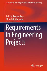 Title: Requirements in Engineering Projects, Author: João M. Fernandes