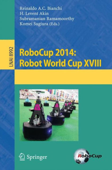 RoboCup 2014: Robot World Cup XVIII