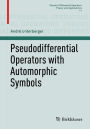 Pseudodifferential Operators with Automorphic Symbols