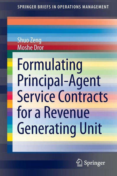 Formulating Principal-Agent Service Contracts for a Revenue Generating Unit