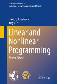 Title: Linear and Nonlinear Programming, Author: David G. Luenberger