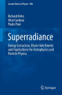 Superradiance: Energy Extraction, Black-Hole Bombs and Implications for Astrophysics and Particle Physics