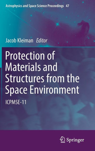 Protection of Materials and Structures from the Space Environment: ICPMSE-11