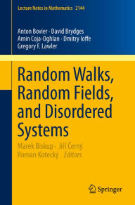 Title: Random Walks, Random Fields, and Disordered Systems, Author: Anton Bovier