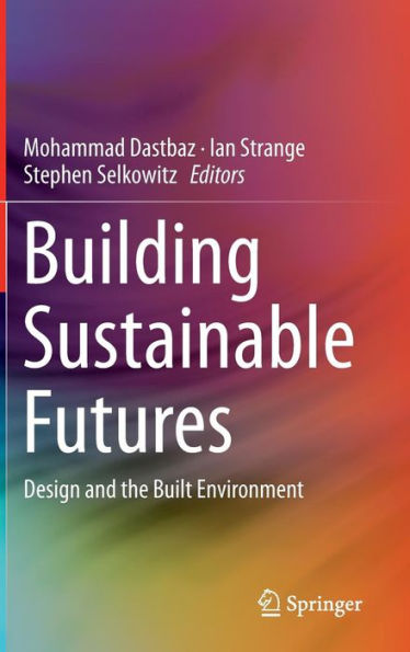 Building Sustainable Futures: Design and the Built Environment