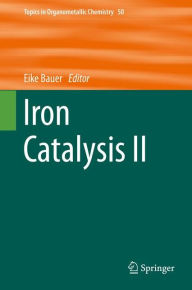 Title: Iron Catalysis II, Author: Eike Bauer