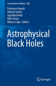 Title: Astrophysical Black Holes, Author: Francesco Haardt
