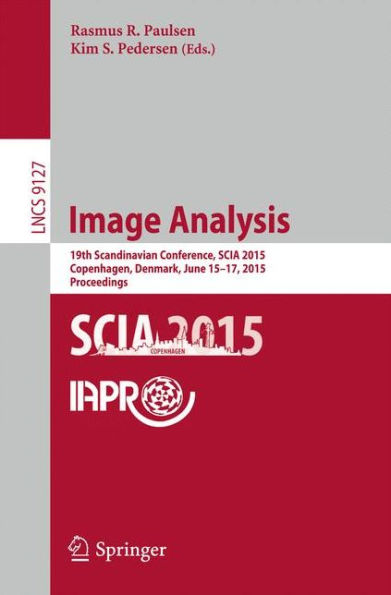 Image Analysis: 19th Scandinavian Conference, SCIA 2015, Copenhagen, Denmark, June 15-17, 2015. Proceedings
