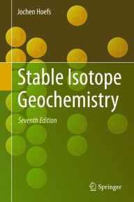 Title: Stable Isotope Geochemistry, Author: Jochen Hoefs