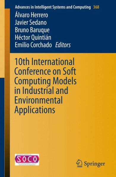 10th International Conference on Soft Computing Models in Industrial and Environmental Applications
