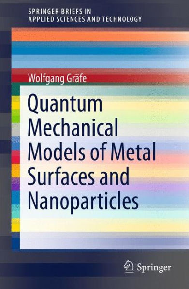 Quantum Mechanical Models of Metal Surfaces and Nanoparticles