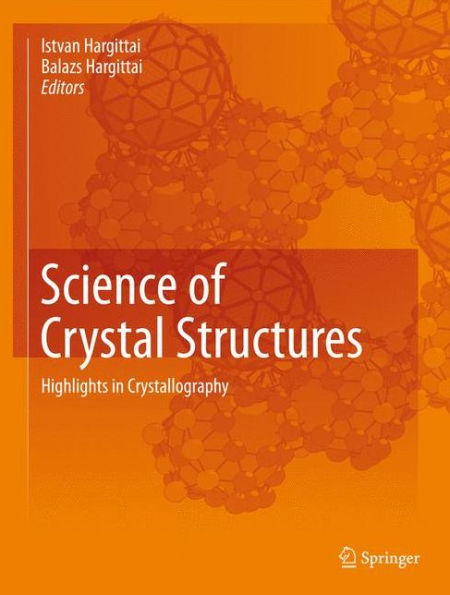 Science of Crystal Structures: Highlights in Crystallography