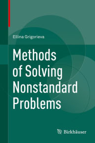 Title: Methods of Solving Nonstandard Problems, Author: Ellina Grigorieva