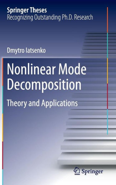 Nonlinear Mode Decomposition: Theory and Applications