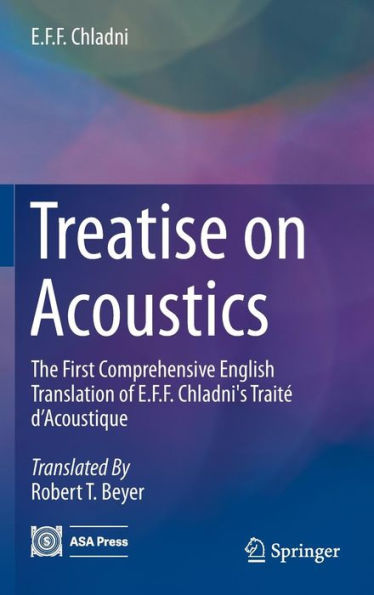 Treatise on Acoustics: The First Comprehensive English Translation of E.F.F. Chladni's Traité d'Acoustique