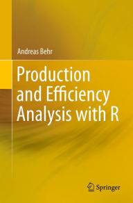 Title: Production and Efficiency Analysis with R, Author: Andreas Behr