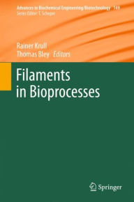 Title: Filaments in Bioprocesses, Author: Rainer Krull