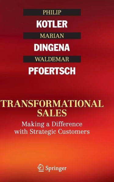 Transformational Sales: Making a Difference with Strategic Customers