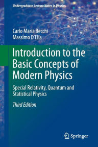 Title: Introduction to the Basic Concepts of Modern Physics: Special Relativity, Quantum and Statistical Physics, Author: Carlo Maria Becchi