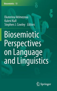 Biosemiotic Perspectives on Language and Linguistics